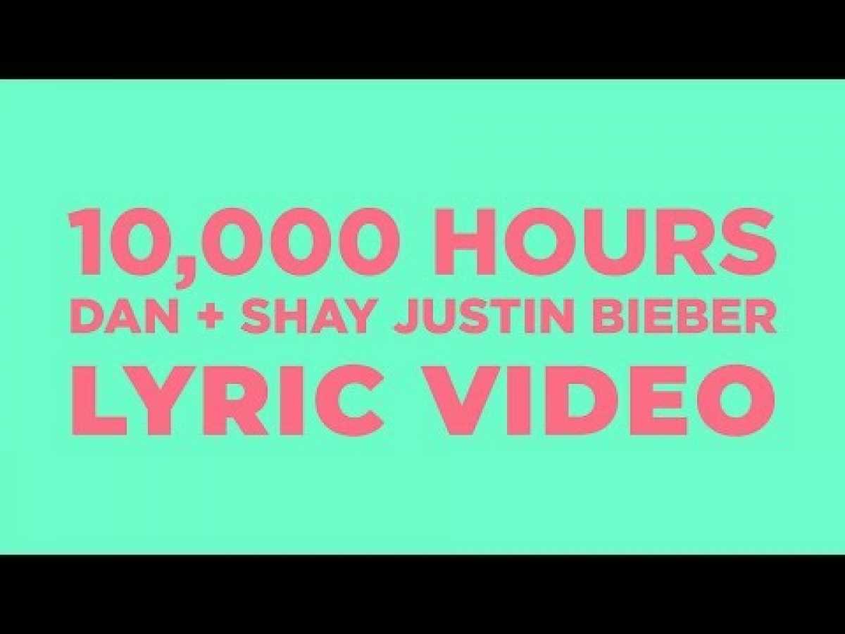 Dan + Shay, Justin Bieber - 10,000 Hours (LYRICS)