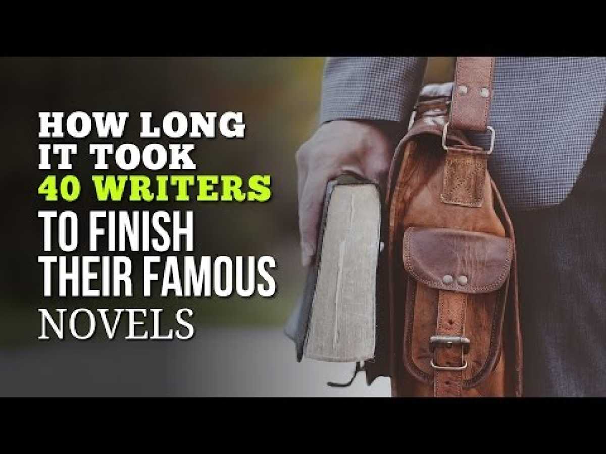 How Long It Took 40 Writers to Finish Their Famous Novels