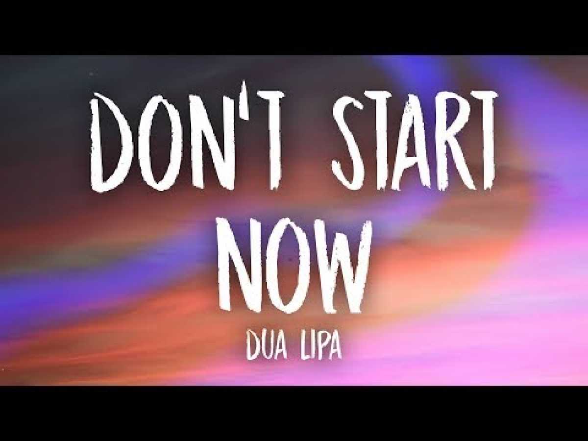 Dua Lipa - Don&#39;t Start Now (Lyrics)