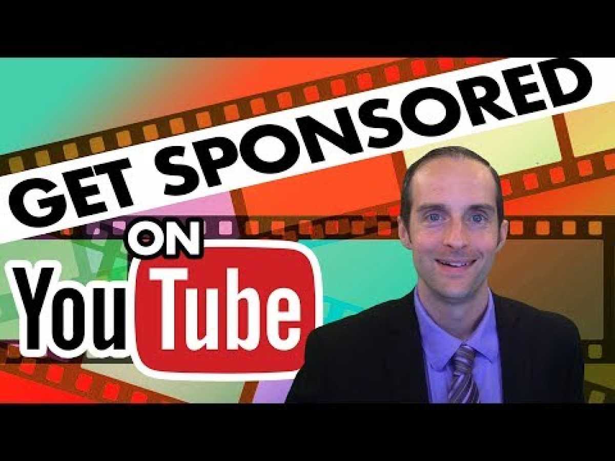 How to Get Sponsored on YouTube 2019