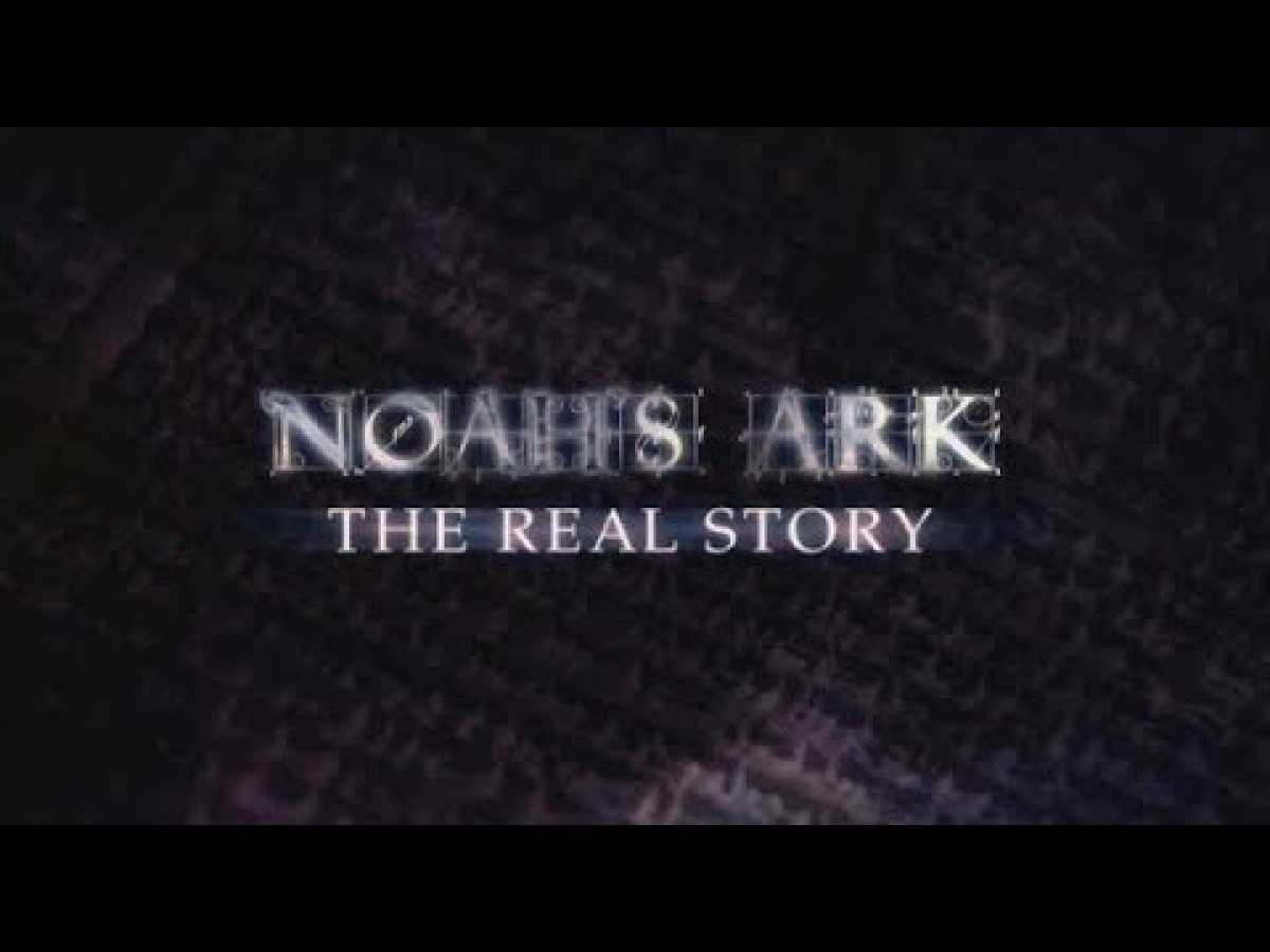 Noah's Ark- The Real Story **UPDATED 01 March 2016** by Award Winning Documentary
