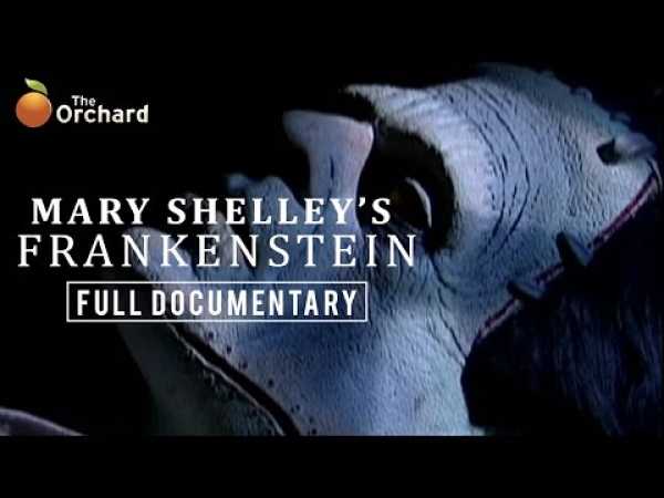 Mary Shelley's Frankenstein - A Documentary (FULL DOCUMENTARY)