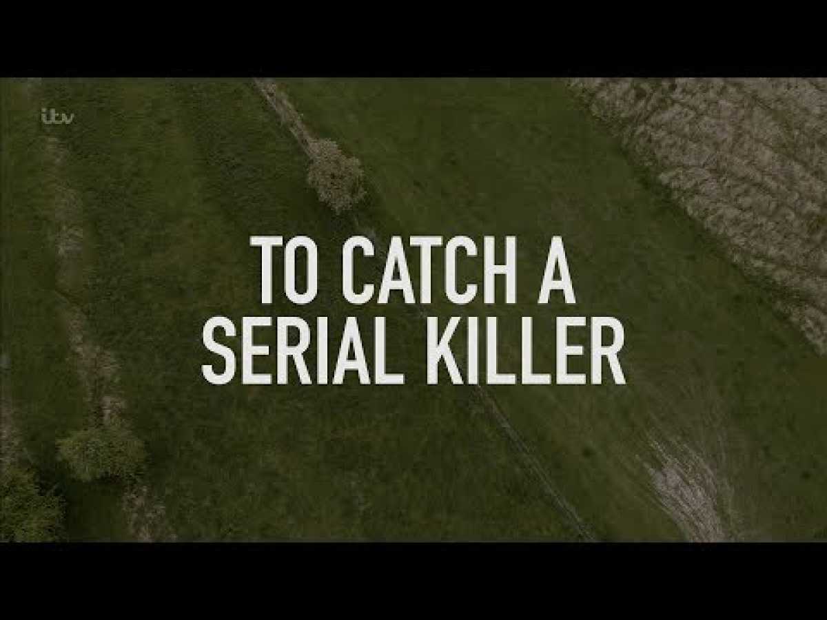 To Catch A Serial Killer With Trevor McDonald 2018