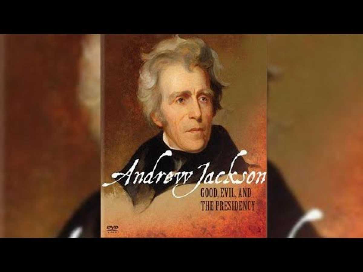 Andrew Jackson - Good Evil &amp; The Presidency - PBS Documentary