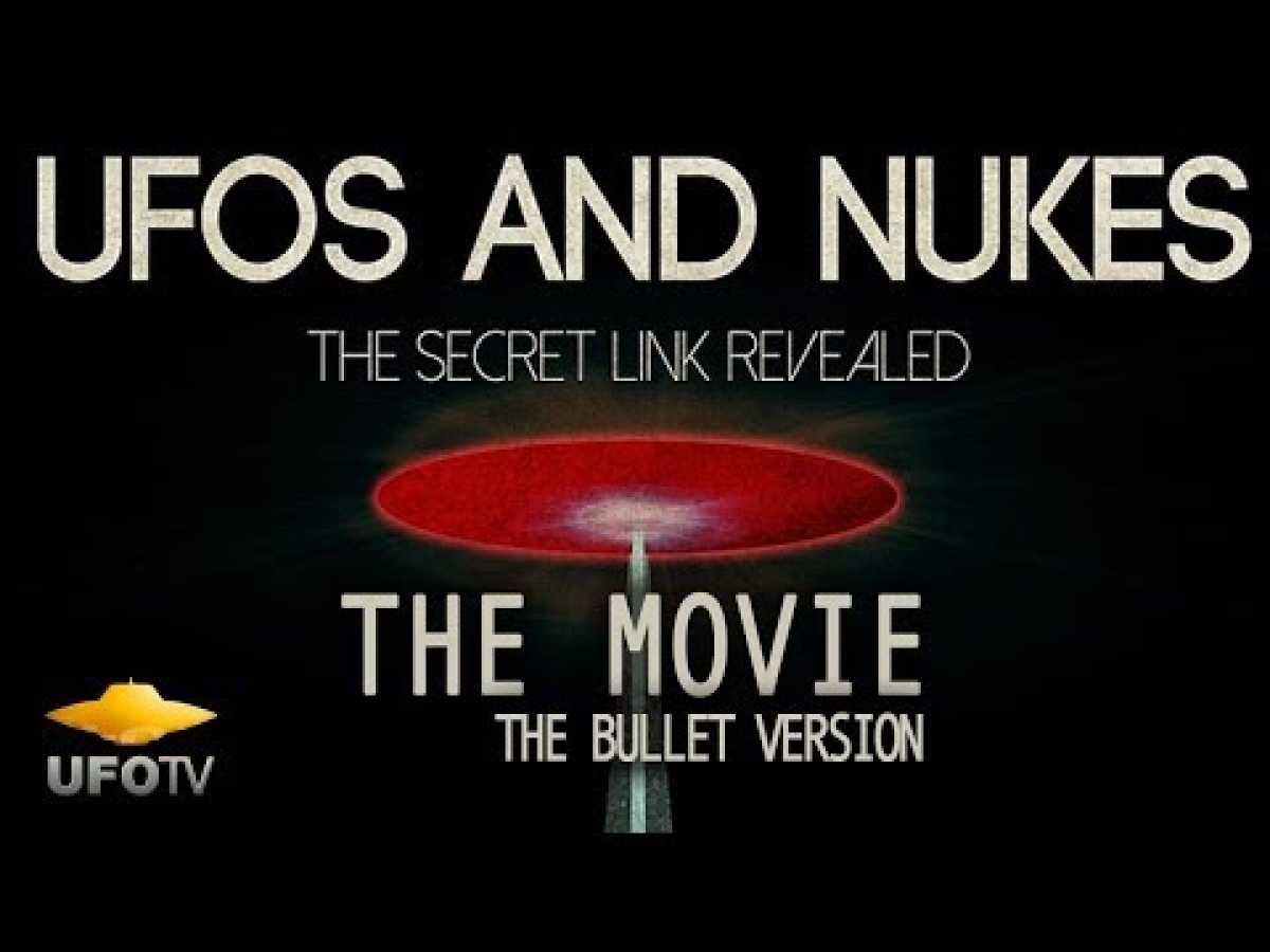 UFOTV Presence UFOs AND NUKES - The Movie
