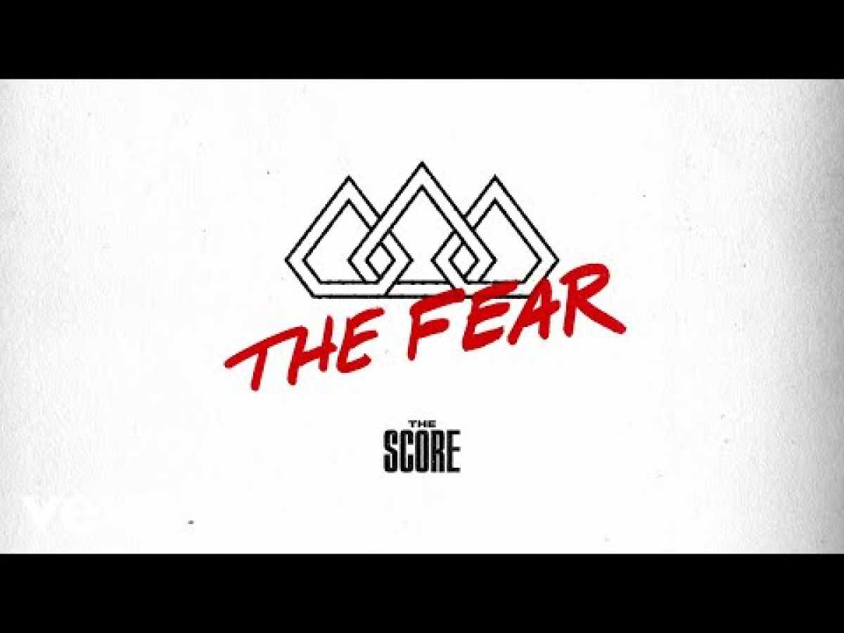 The Score - The Fear (Official Audio)
