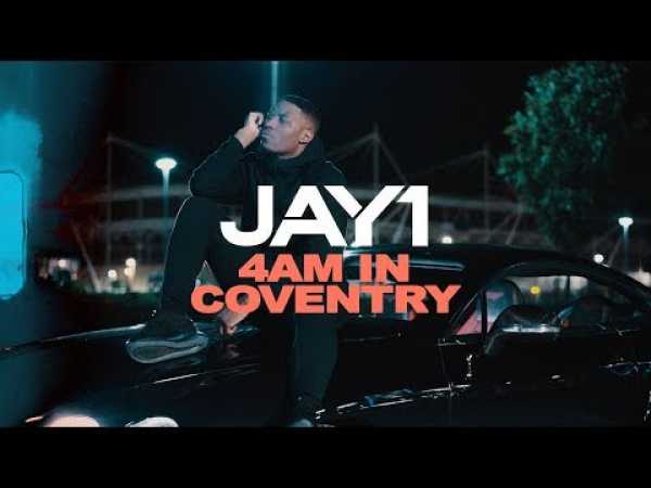 JAY1 - 4AM In Coventry [Official Video]