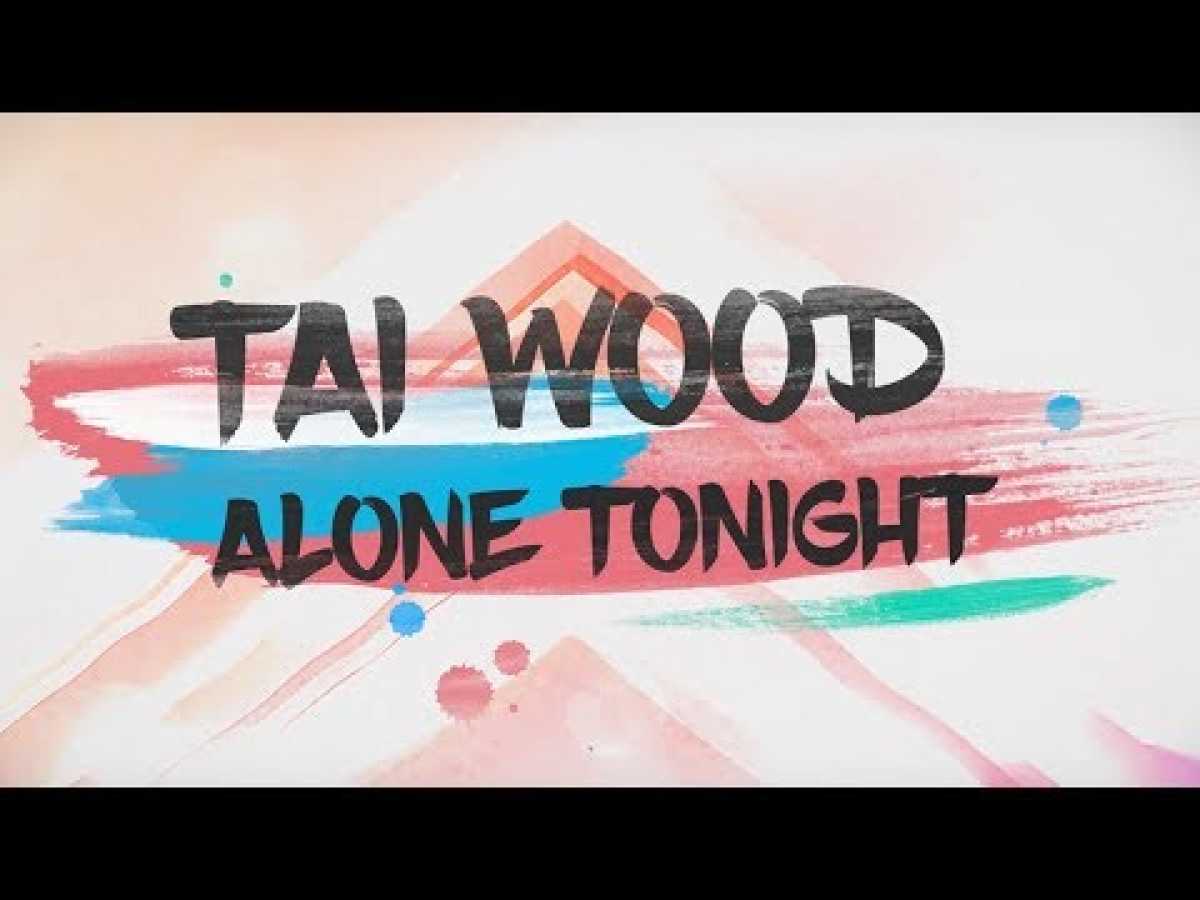 Tai Wood - Alone Tonight (Official Lyric Video)