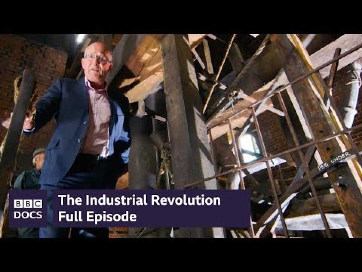 Full Episode | The Industrial Revolution | BBC Documentary