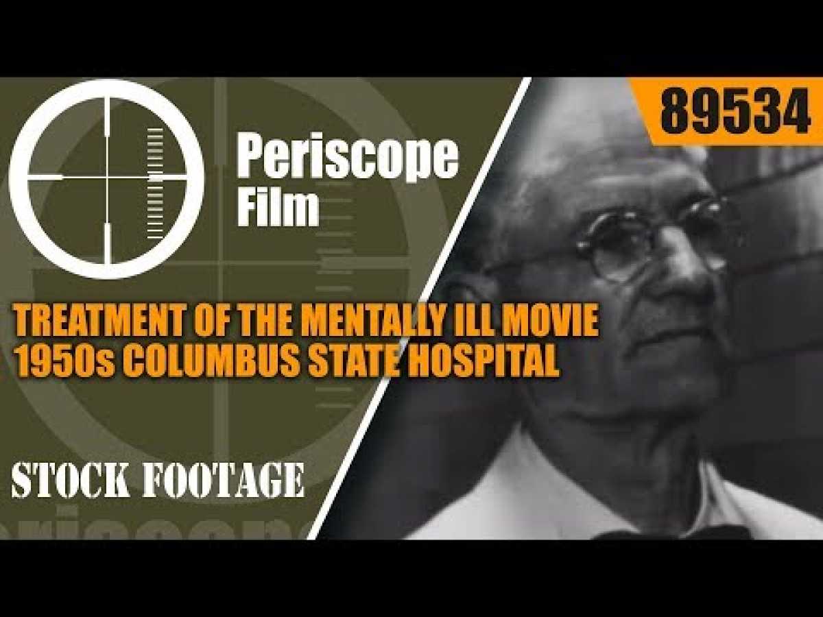 1950s TREATMENT OF THE MENTALLY ILL MOVIECOLUMBUS STATE HOSPITAL 89534