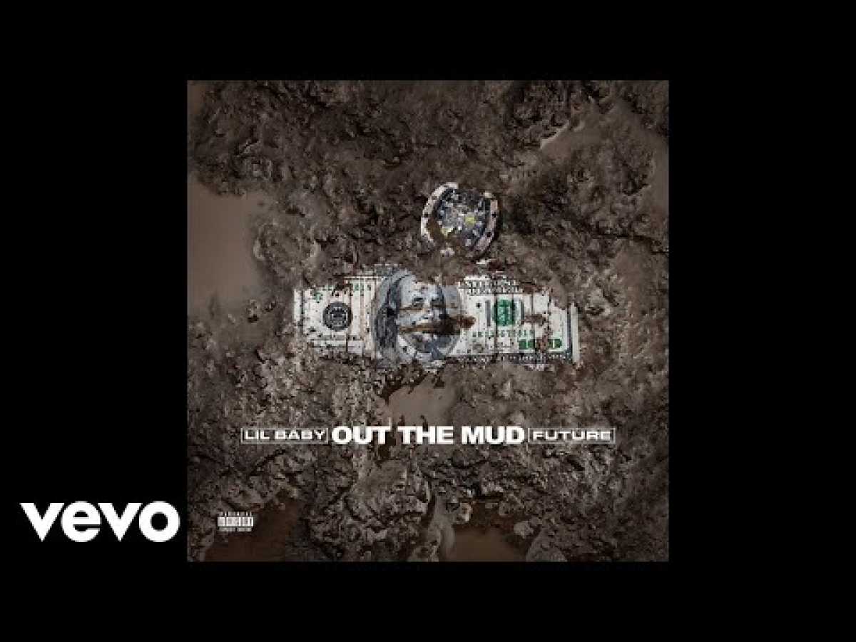 Lil Baby, Future - Out The Mud (Audio) ft. Future