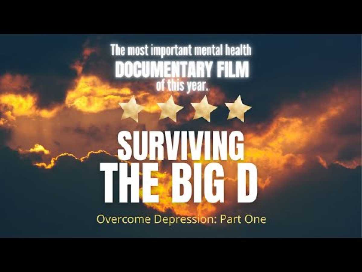 SURVIVING THE BIG D | Full Documentary Part 1 | Overcome depression